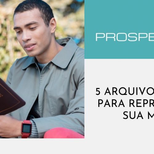 Prosperidade: 5 Arquivos Bíblicos Para Sua Mente