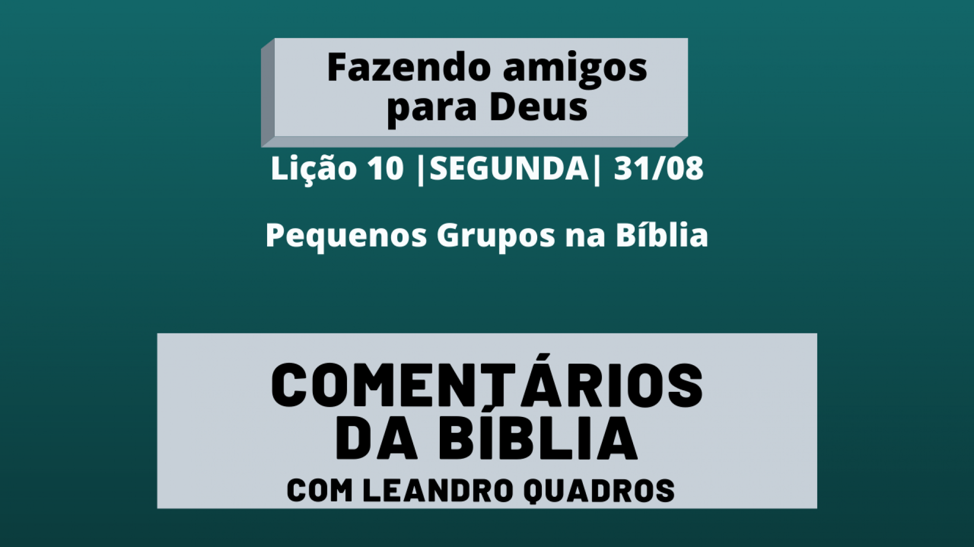 Segunda | 31/08| Pequenos Grupos na Bíblia