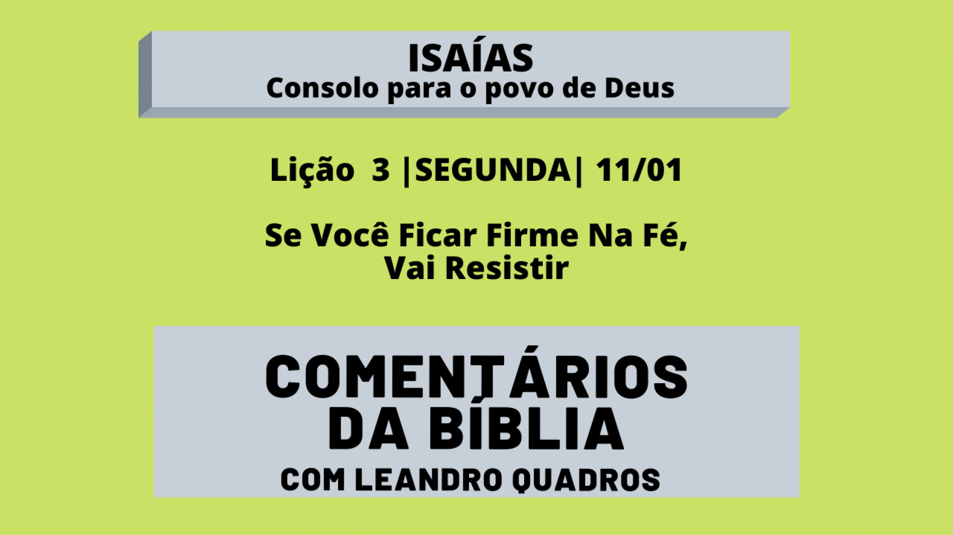Segunda |11/1| Se Você Ficar Firme Na Fé, Vai Resistir – Lição 3 – Lições da Bíblia com Leandro Quadros