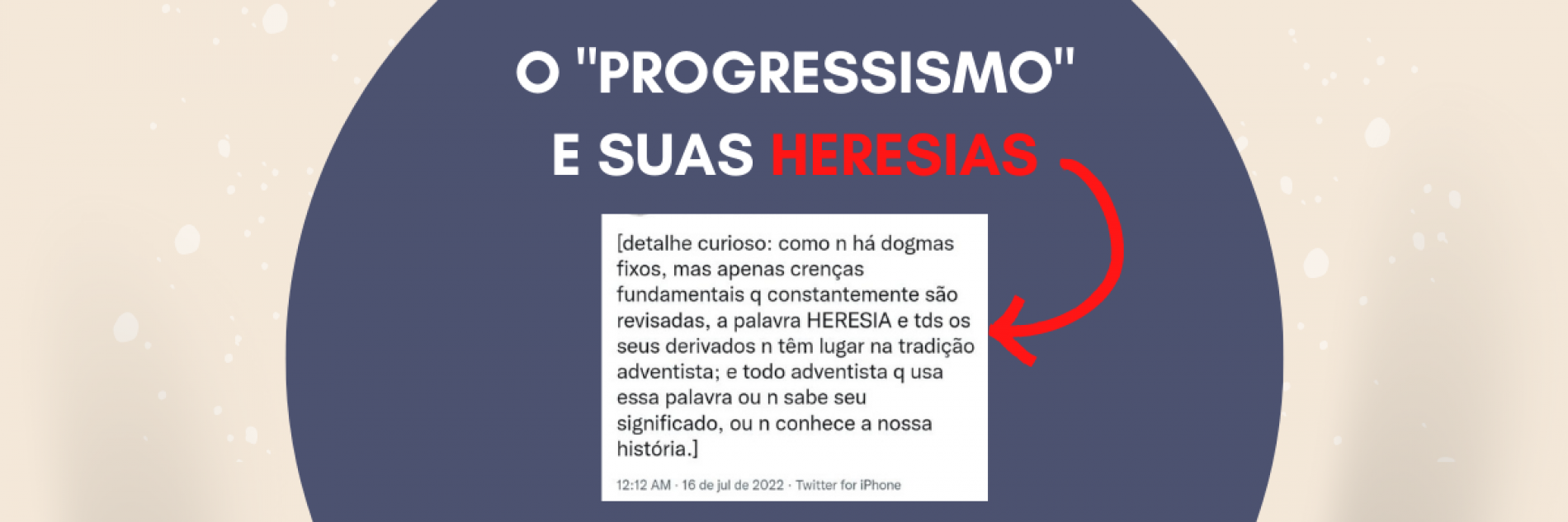 O “progressismo” e suas heresias