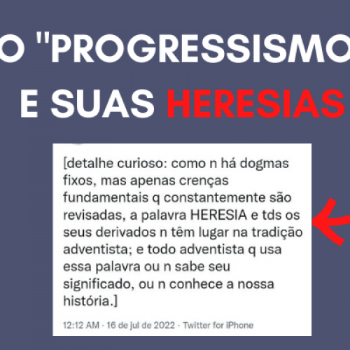 O “progressismo” e suas heresias